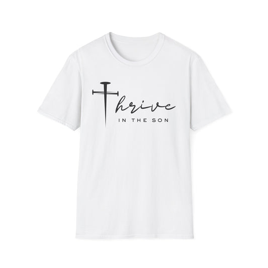 Thrive in the Son Christian Unisex T-Shirt